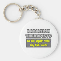 Radiation Therapists...Smarter Keychain