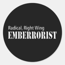 Radical Right Wing Emberrorist Sticker