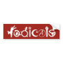 Radicals Bumper Sticker