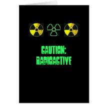 Radioactive Greeting Card