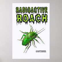 Radioactive roach poster