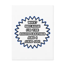 Radiographer .. Because I Said So Post Cards