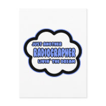 Radiographer .. Livin' The Dream Postcard