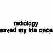 Radiology Saved My Life Once Acrylic Cut Outs