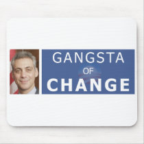 Rahm Emanuel The Gangsta of Change Mouse Mats