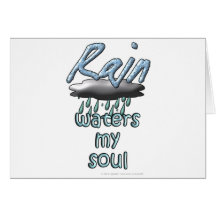 Rain waters my soul card