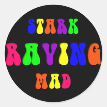 Rainbow "Stark Raving Mad" Round Sticker