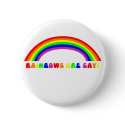 Rainbows Are Gay buttons