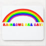 Rainbows Are Gay Mouse Pads