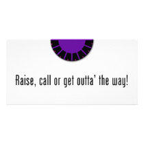 Raise, Call or Get Outta' the Way Photo Card Template
