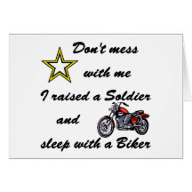Raised a Soldier and sleep with a Biker Card