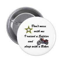 Raised a Soldier and sleep with a Biker Pin