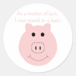 Raised in a barn sticker stickers