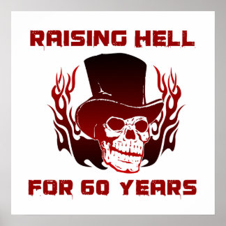 Raising Hell For 60 Years Poster