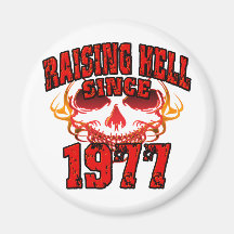 Raising Hell since 1977.png Refrigerator Magnet