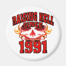 Raising Hell since 1991.png Fridge Magnets