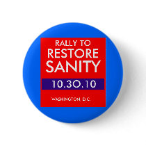 RALLY TO RESTORE SANITY PINBACK BUTTON