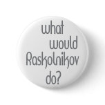 Raskolnikov Buttons