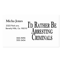 Rather Arrest Criminals Business Card Templates