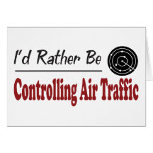 Rather Be Controlling Air Traffic Card