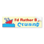 Rather be Cruising  02 bumper stickers
