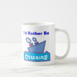 Rather be Cruising mugs
