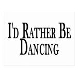 Rather Be Dancing Postcards