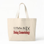 Rather Be Doing Cosmetology bags