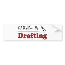Rather Be Drafting Bumper Sticker