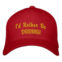 Rather be Driving CAP Embroidered Baseball Caps