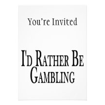 Rather Be Gambling Custom Invitations