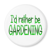 Rather be Gardening Fridge Magnet