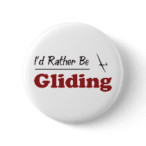 Rather Be Gliding Pinback Button