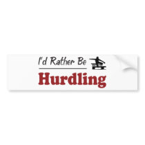 Rather Be Hurdling Bumper Sticker