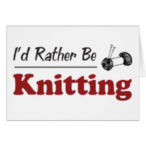 Rather Be Knitting Card