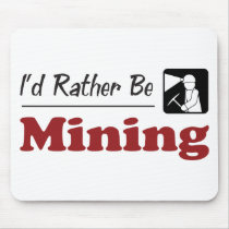 Rather Be Mining Mouse Pads