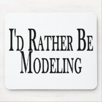 Rather Be Modelling Mousepad