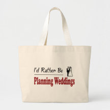 Rather Be Planning Weddings Canvas Bags
