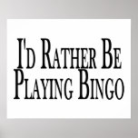 rather Be Playing Bingo Print