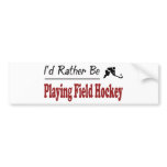 Rather Be Playing Field Hockey Bumper Stickers