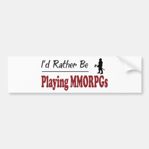Rather Be Playing MMORPGs Bumper Sticker