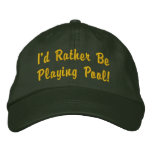 Rather be Playing POOL CAP embroidered hats