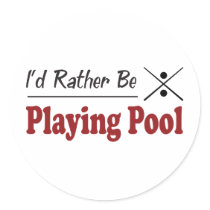 Rather Be Playing Pool Round Stickers