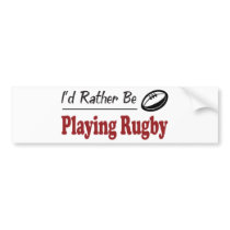 Rather Be Playing Rugby Bumper Sticker