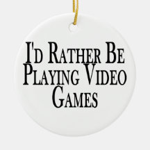 Rather Be Playing Video Games Christmas Tree Ornament