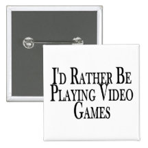 Rather Be Playing Video Games Pinback Button