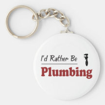 Rather Be Plumbing Key Chains