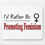 Rather Be Promoting Feminism Mouse Mat