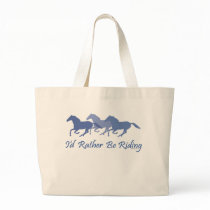 Rather Be Riding - Horse Saying Tote Bags