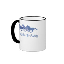 Rather Be Riding - Horse Saying Mugs